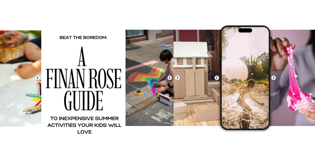 Beat the Boredom: A Finan Rose Guide to Inexpensive Summer Activities Your Kids Will Love