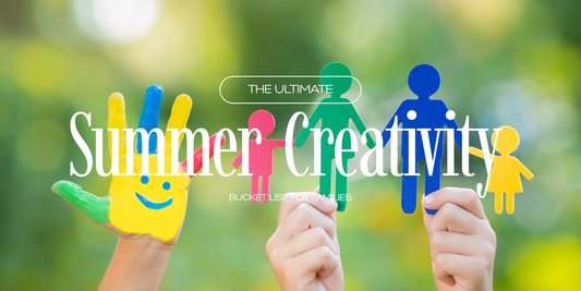 The Ultimate Summer Creativity Bucket List for Families